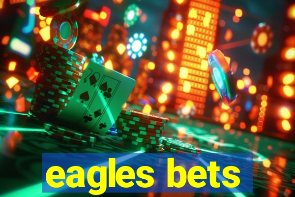 eagles bets